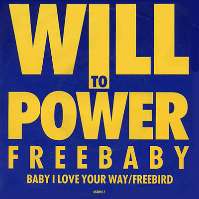 Will To Power - Baby I Love Your Way / Freebird - Sleeve image