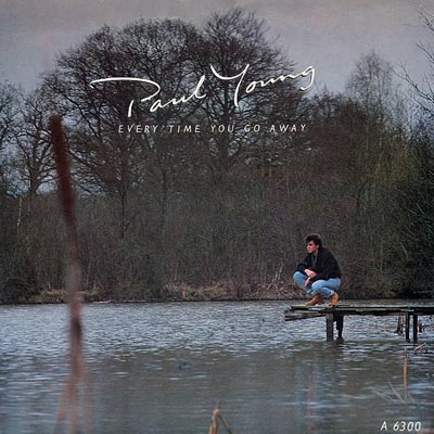 Paul Young - Every Time You Go Away - Sleeve image