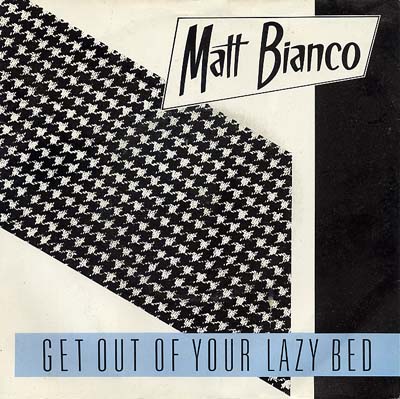 Matt Bianco - Get Out Of Your Lazy Bed - Sleeve image
