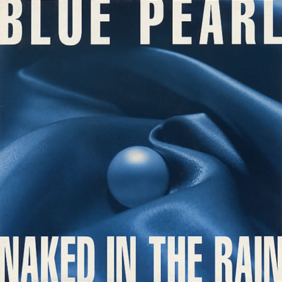 Blue Pearl - Naked In The Rain - Sleeve image