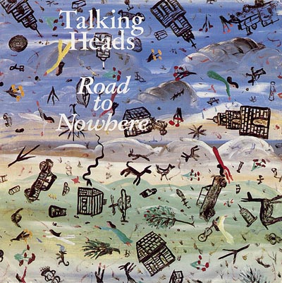 Talking Heads - Road To Nowhere - Sleeve image