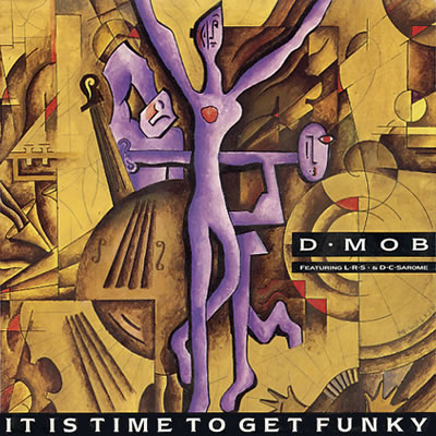 D Mob - It Is Time To Get Funky - Sleeve image