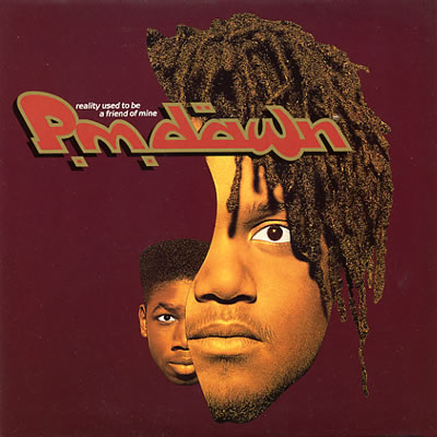 P M Dawn - Reality Used To Be A Friend Of Mine - Sleeve image