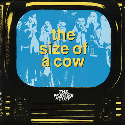 The Wonder Stuff - The Size Of A Cow - Sleeve image