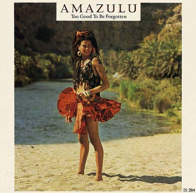 Amazulu - Too Good To Be Forgotten - Sleeve image