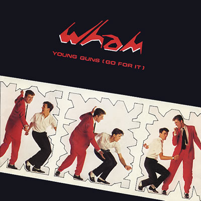 Wham - Young Guns(Go For IT) - Sleeve image