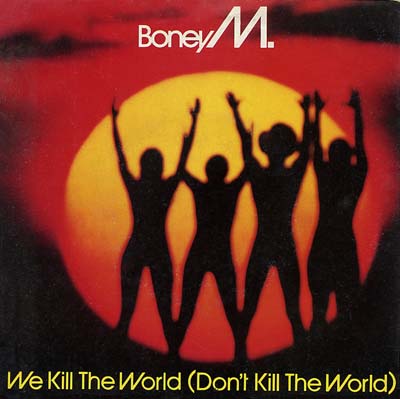 Boney M - We Kill The World (Don't Kill The World) - Sleeve image