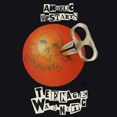 Angelic Upstarts - Teenage Warning - Sleeve image