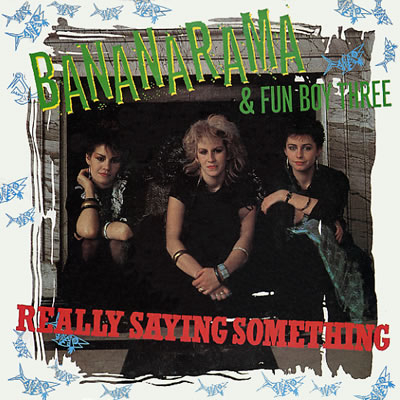 Bananarama - Really Saying Something - Sleeve image
