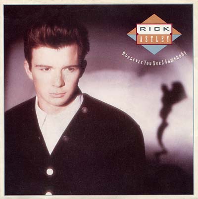 Rick Astley - Whenever You Need Somebody - Sleeve image