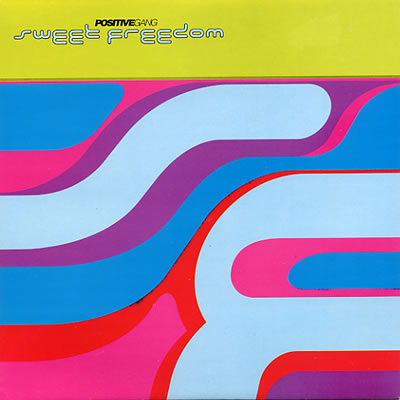 Positive Gang - Sweet Freedom - Sleeve image