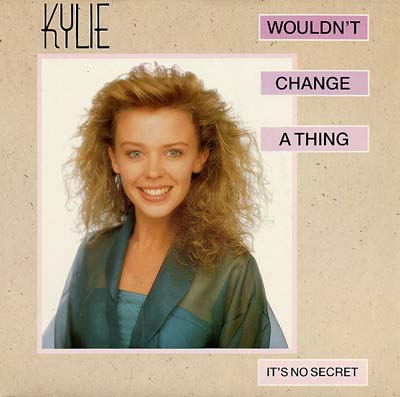 Kylie Minogue - Wouldn't Change A Thing - Sleeve image