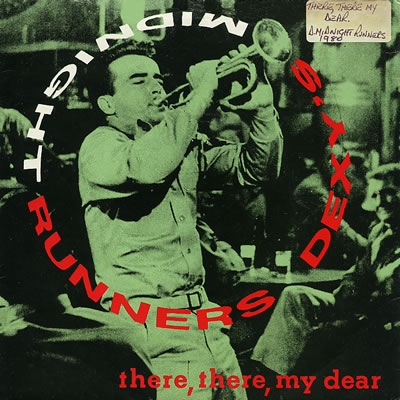 Dexy's Midnight Runners - There There My Dear - Sleeve image