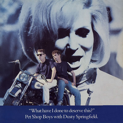 Pet Shop Boys with Dusty Springfield - What Have I Done To Deserve This - Sleeve image