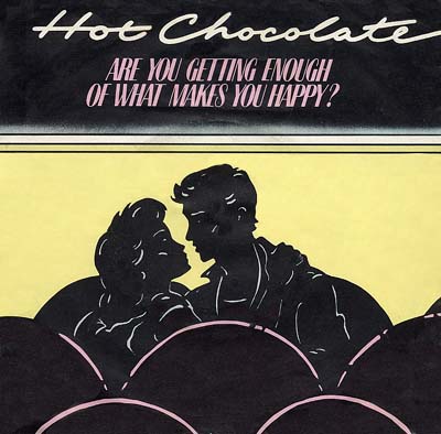 Hot Chocolate - Are You Getting Enough Of What Makes You Happy - Sleeve image