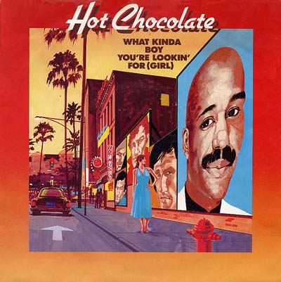 Hot Chocolate - What Kinda Boy You're Lokin' For(Girl) - Sleeve image