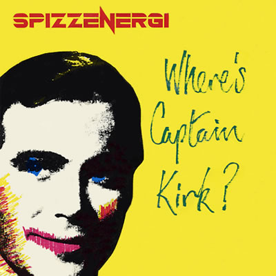 Spizzenergi - Where's Captain Kirk - Sleeve image
