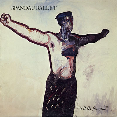 Spandau Ballet - I'll Fly For You - Sleeve image