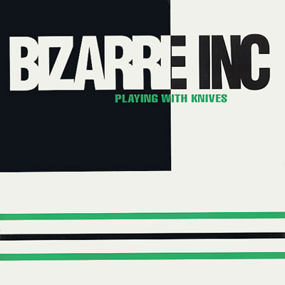 Bizarre Inc - Playing With Knives (reissue) - Sleeve image