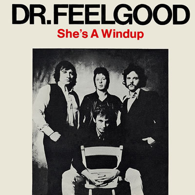 Dr Feelgood - She's A Wind Up - Sleeve image
