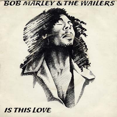 Bob Marley and the Wailers - Is This Love - Sleeve image