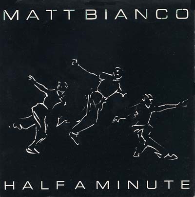 Matt Bianco - Half A Minute - Sleeve image