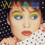 Vinyl record sleeve - Wake Me Up Before You Go Go